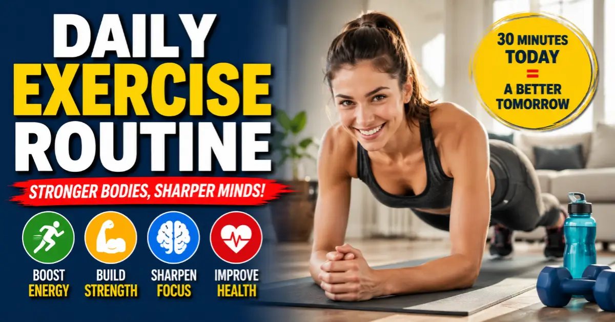 Daily Exercise Routine Benefits – The Proven Path to Stronger Bodies and Sharper Minds