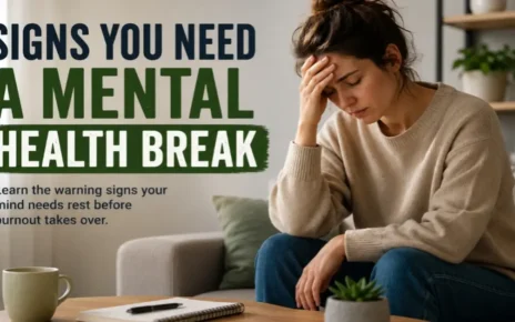 Signs You Need A Mental Health Break
