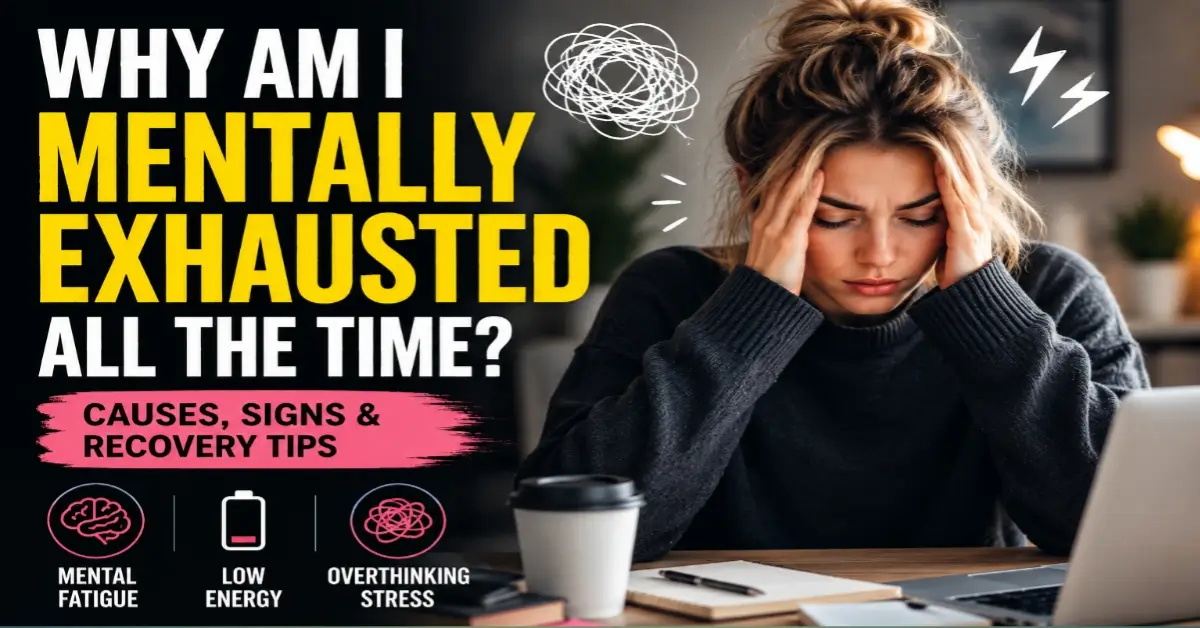 Why Am I Mentally Exhausted All The Time